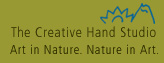 The Creative Hand Studio. Art in Nature. Nature in Art.
